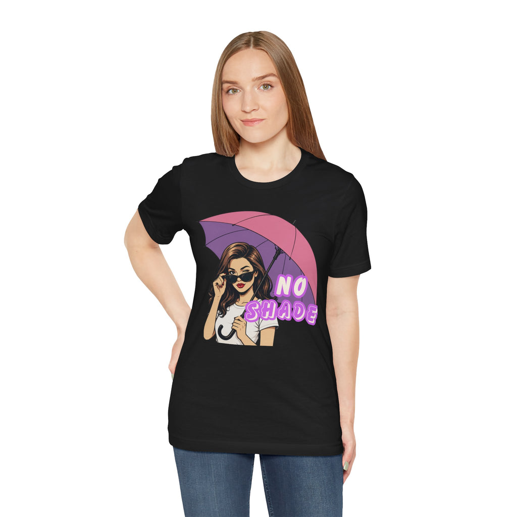 No Shade Graphic Tee — Sassy Woman with Pink Umbrella