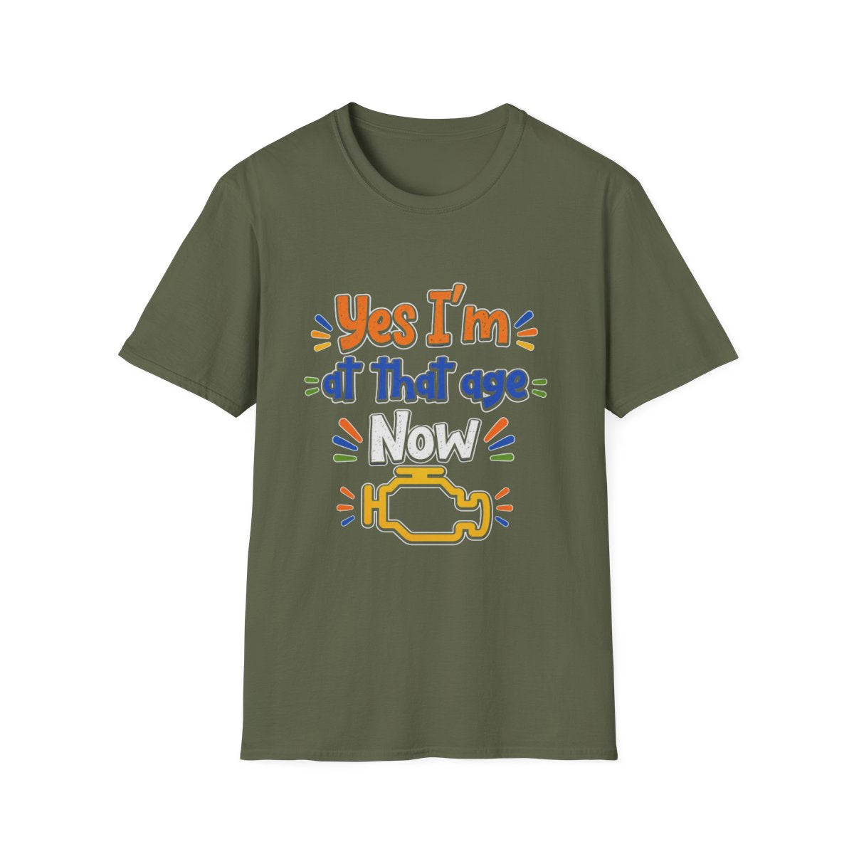 Funny “Yes I’m at that age Now” T-Shirt — Humorous Milestone Tee with Check Engine Icon