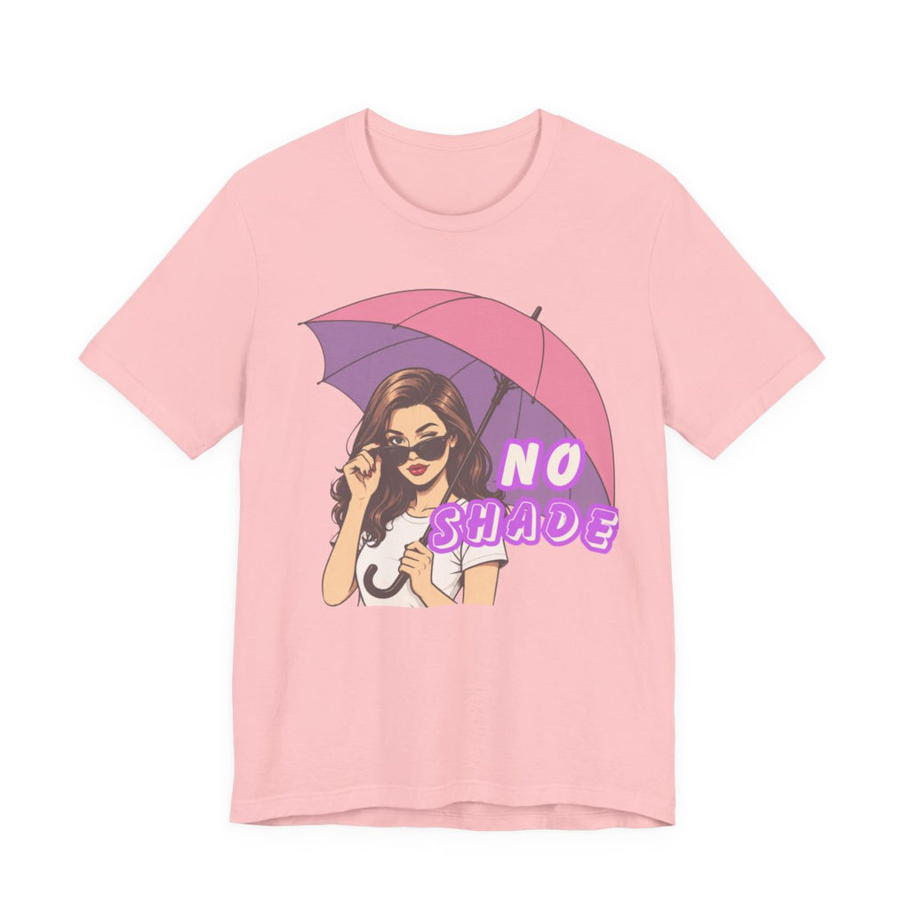 No Shade Graphic Tee — Sassy Woman with Pink Umbrella